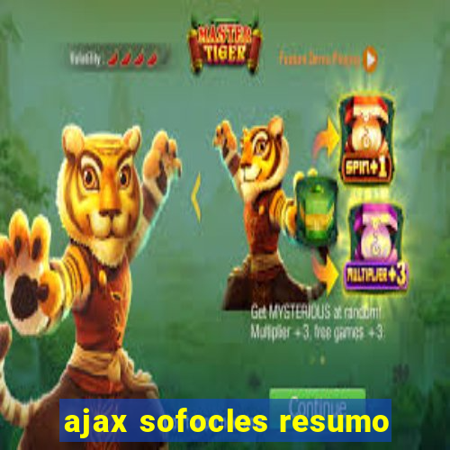 ajax sofocles resumo